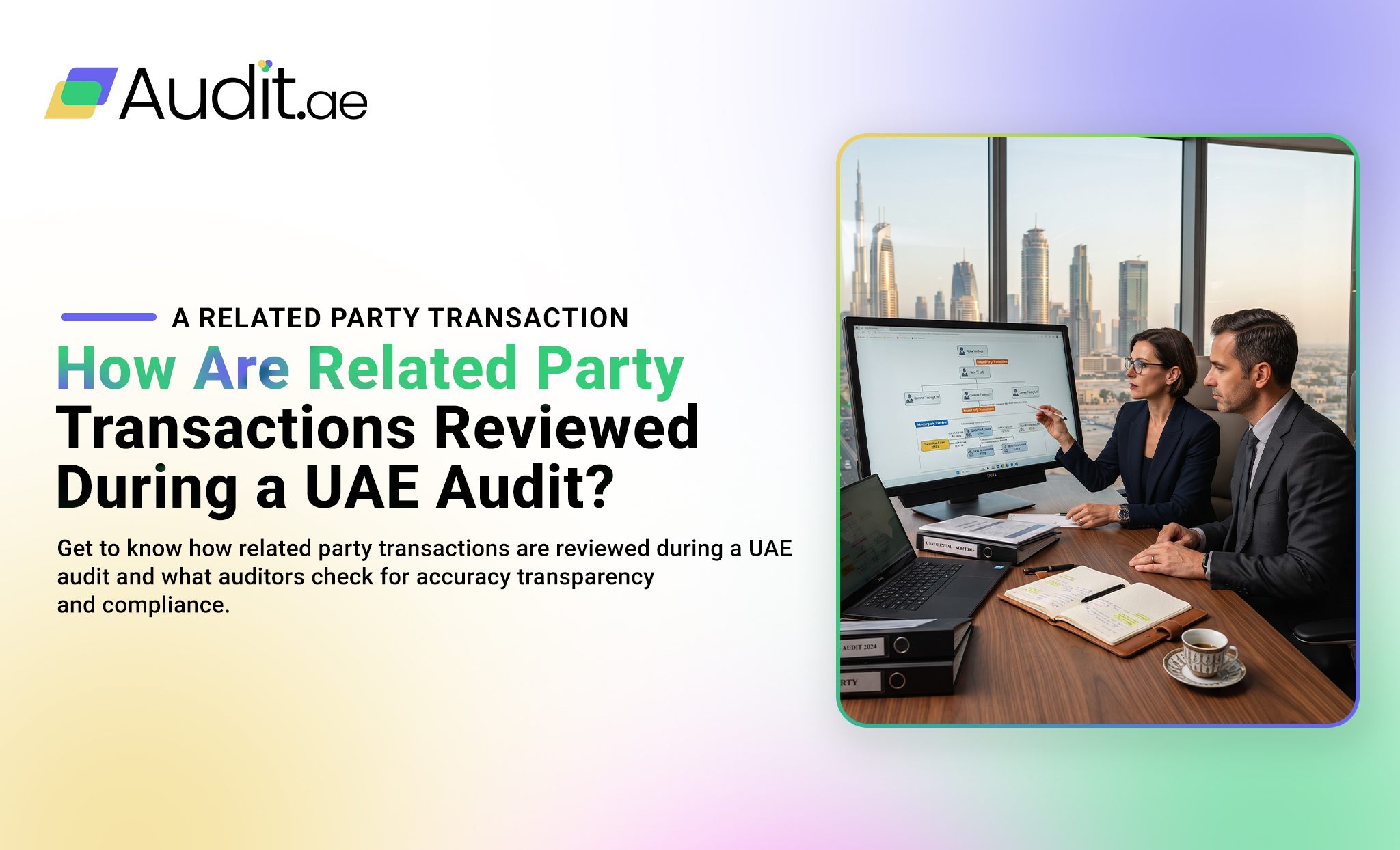 How Are Related Party Transactions Reviewed During a UAE Audit?